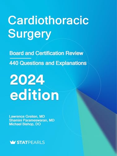 Cardiothoracic Surgery: Board and Certification Review, 2024 edition (EPUB) Cardiothoracic Surgery: Board and Certification Review, 2024 edition (EPUB)