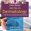 Case Based MCQs in Dermatology for NEET PG and Certificate Board Examinations (Original PDF from Publisher) Case Based MCQs in Dermatology for NEET PG and Certificate Board Examinations (Original PDF from Publisher)