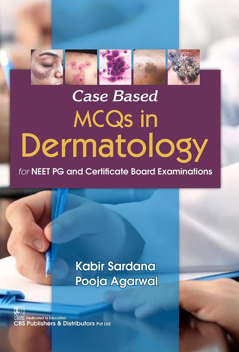 Case Based MCQs in Dermatology for NEET PG and Certificate Board Examinations (Original PDF from Publisher) Case Based MCQs in Dermatology for NEET PG and Certificate Board Examinations (Original PDF from Publisher)
