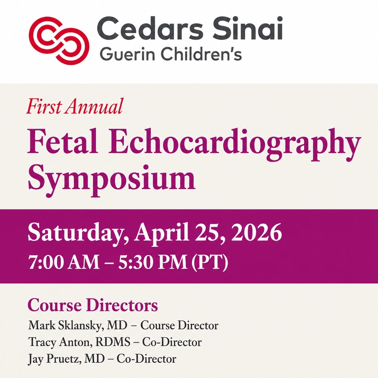 Cedars-Sinai 1st Annual Fetal Echocardiography Symposium 2026 Cedars-Sinai 1st Annual Fetal Echocardiography Symposium 2026