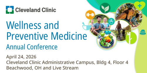 Cleveland Clinic Wellness and Preventive Medicine Annual Conference 2026 Cleveland Clinic Wellness and Preventive Medicine Annual Conference 2026