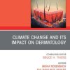 Climate Change and its Impact on Dermatology, An Issue of Dermatologic Clinics (Original PDF from Publisher) Climate Change and its Impact on Dermatology, An Issue of Dermatologic Clinics (Original PDF from Publisher)