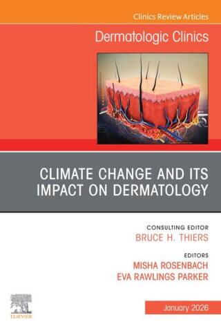 Climate Change and its Impact on Dermatology, An Issue of Dermatologic Clinics (Original PDF from Publisher) Climate Change and its Impact on Dermatology, An Issue of Dermatologic Clinics (Original PDF from Publisher)