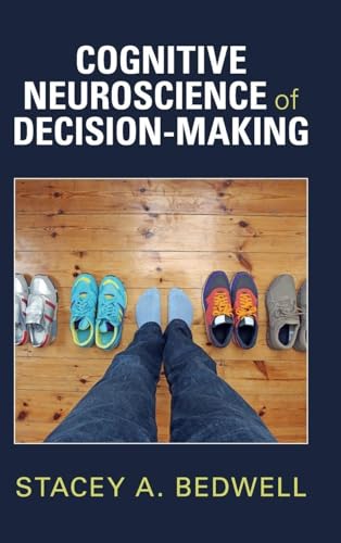 Cognitive Neuroscience of Decision-Making (Original PDF from Publisher) Cognitive Neuroscience of Decision-Making (Original PDF from Publisher)