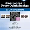 Consultations in Neuro-Ophthalmology: 50 Clinical Questions, 3rd edition (Original PDF from Publisher) Consultations in Neuro Ophthalmology 50 Clinical Questions, 3rd edition (Original PDF from Publisher)