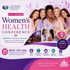 Continuing Education Company 6th Annual Women’s Health Conference 2024