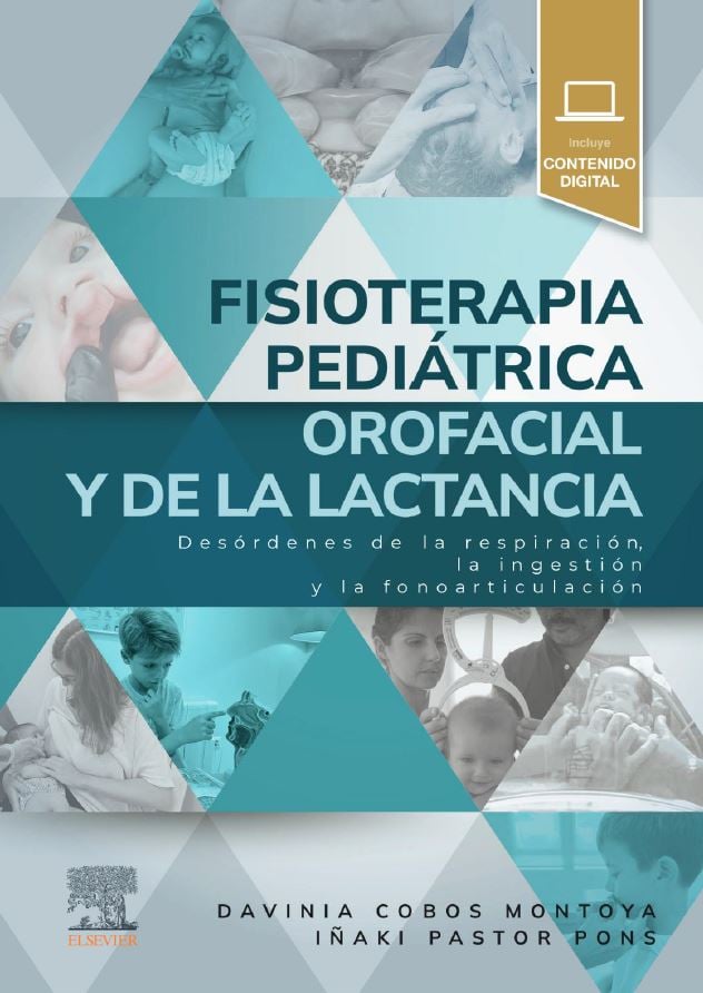 Fisioterapia pediátrica orofacial y de la lactancia: Desórdenes de la respiración, la ingestión y la fonoarticulación (True PDF from Publisher) Fisioterapia pediátrica orofacial y de la lactancia: Desórdenes de la respiración, la ingestión y la fonoarticulación (True PDF from Publisher)