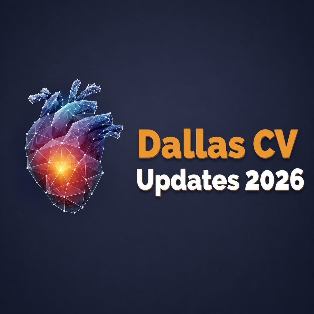 Foundation for Advanced Cardiovascular Education and Training Dallas CV Updates 2026 Foundation for Advanced Cardiovascular Education and Training Dallas CV Updates 2026
