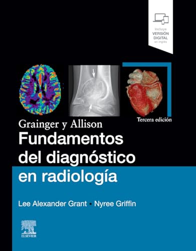 Grainger y Allison. Fundamentos del diagnóstico en radiología, Tercera Edición (True PDF) Grainger y Allison. Fundamentos del diagnóstico en radiología, Tercera Edición (True PDF)