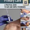 Musculoskeletal Injections in Primary Care: A Practical Guide to Safe and Simple Techniques (Original PDF from Publisher) Musculoskeletal Injections in Primary Care