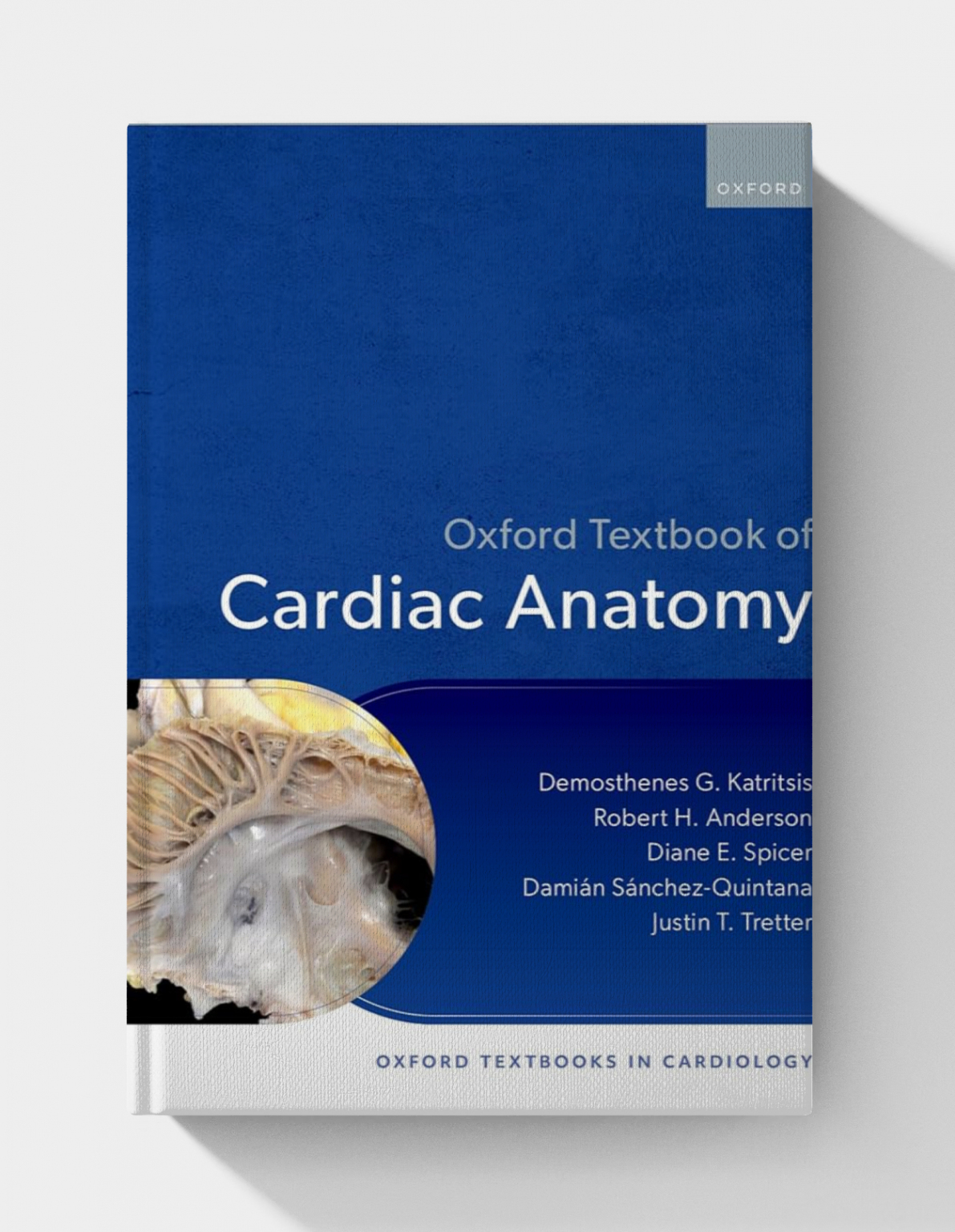 Oxford Textbook of Cardiac Anatomy (Oxford Textbooks in Cardiology) Oxford Textbook of Cardiac Anatomy (Oxford Textbooks in Cardiology)