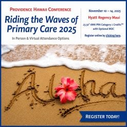 Providence Hawaii Conference – Riding the Waves of Primary Care 2025
