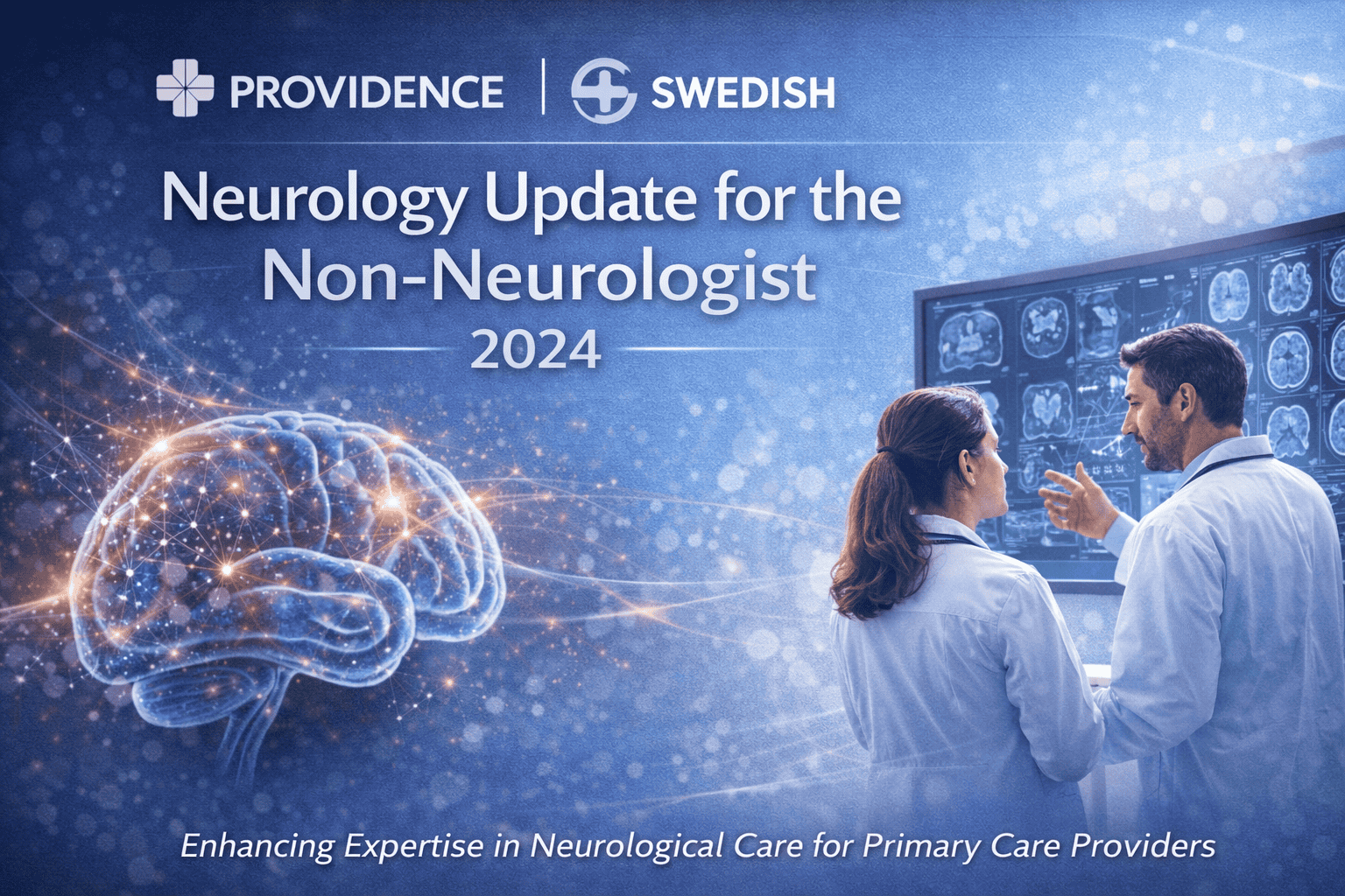 Providence Swedish Neurology Update for the Non-Neurologist 2024 Providence Swedish Neurology Update for the Non-Neurologist 2024