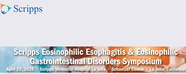 Scripps 2nd Eosinophilic Esophagitis & Eosinophilic Gastrointestinal Disorders Symposium 2026 Scripps 2nd Eosinophilic Esophagitis & Eosinophilic Gastrointestinal Disorders Symposium 2026