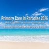 Scripps 31st Annual Primary Care in Paradise 2026 Scripps 31st Annual Primary Care in Paradise 2026