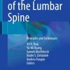 Surgery of the Lumbar Spine: Principles and Techniques (Original PDF from Publisher) Surgery of the Lumbar Spine Principles and Techniques (Original PDF from Publisher)