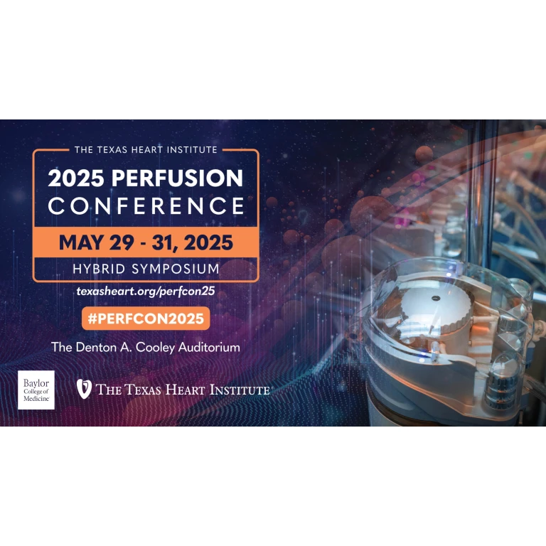 Texas Heart Institute Perfusion Conference 2025 Texas Heart Institute Perfusion Conference 2025