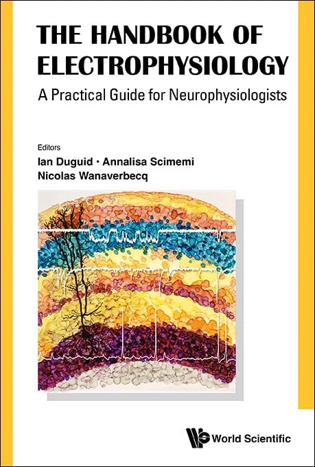 The Handbook of Electrophysiology: A Practical Guide for Neurophysiologists (Original PDF from Publisher) The Handbook of Electrophysiology