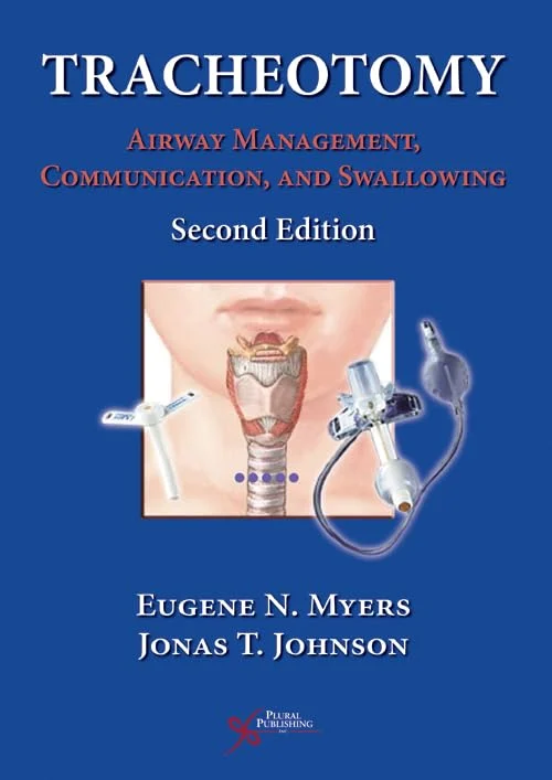 Tracheotomy: Airway Management, Communication, and Swallowing, 2nd edition (Original PDF from Publisher) Tracheotomy Airway Management, Communication, and Swallowing, 2nd edition (Original PDF from Publisher)
