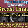 Penn Radiology Breast Imaging Fundamentals and Innovations 2016 (Videos) Penn Radiology Breast Imaging Fundamentals and Innovations 2016 (Videos)
