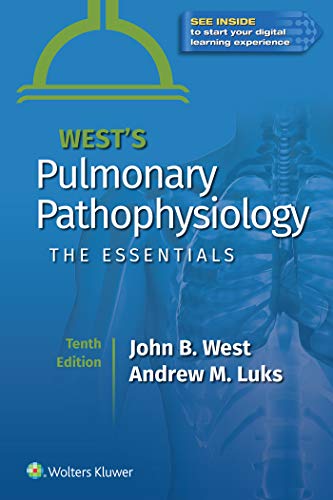 West’s Pulmonary Pathophysiology: The Essentials, 10th edition (ePub3+Converted PDF) West’s Pulmonary Pathophysiology