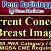 Penn Radiology Current Concepts in Breast Imaging 2022 Penn Radiology Current Concepts in Breast Imaging 2022