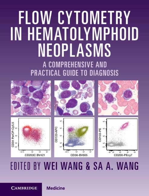 Flow Cytometry in Hematolymphoid Neoplasms: A Comprehensive and Practical Guide to Diagnosis (EPUB) Flow Cytometry in Hematolymphoid Neoplasms: A Comprehensive and Practical Guide to Diagnosis (EPUB)