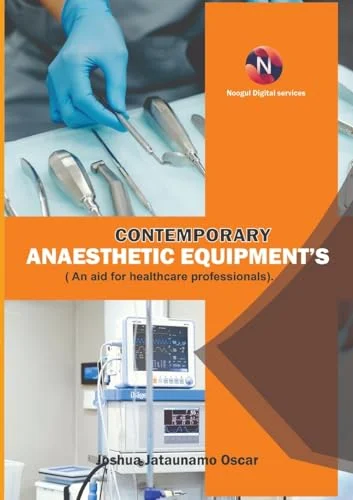 Contemporary Anaesthetic Equipments.: An Aid for Healthcare Professionals (EPUB) Contemporary Anaesthetic Equipments.: An Aid for Healthcare Professionals. (EPUB)