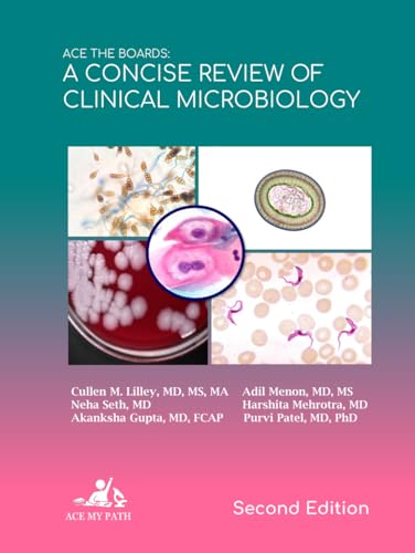 Ace The Boards: A Concise Review Of Clinical Microbiology, 2nd edition (Ace My Path) (Original PDF from Publisher) Ace The Boards A Concise Review Of Clinical Microbiology, 2nd edition (Ace My Path) (Original PDF from Publisher)