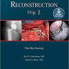 Advanced Reconstruction Hip 2 (Original PDF from Publisher) Advanced Reconstruction Hip 2 (Original PDF from Publisher)