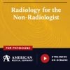 American Medical Seminars Radiology for the Non-Radiologist 2024 American Medical Seminars Radiology for the Non-Radiologist 2024