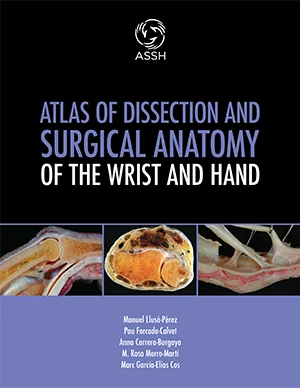 Atlas of Dissection and Surgical Anatomy of the Wrist and Hand (EPUB) Atlas of Dissection and Surgical Anatomy of the Wrist and Hand (EPUB)