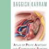 Atlas of Pelvic Anatomy and Gynecologic Surgery, 4th Edition (Original PDF from Publisher) Atlas of Pelvic Anatomy and Gynecologic Surgery, 4th Edition (Original PDF from Publisher)