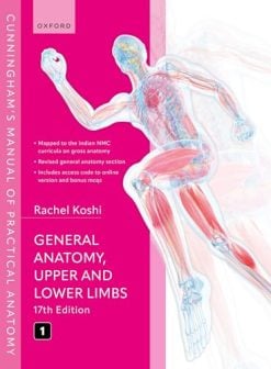 Cunningham’s Manual of Practical Anatomy Volume 1 General Anatomy, Upper and Lower Limbs, 17th Edition (Original PDF from Publisher)