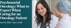 Harvard Psychosocial Oncology What to Expect When Caring for an Oncology Patient 2026