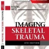 Imaging Skeletal Trauma (ORIGINAL PDF from Publisher) Imaging Skeletal Trauma (ORIGINAL PDF from Publisher)