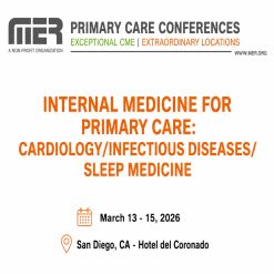 MER Primary Care Conferences Geriatric Medicine for Primary Care Cardio ID Sleep Mar 13-15, 2026