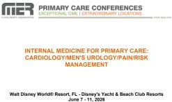 MER Primary Care Conferences Internal Medicine for Primary Care Cardio Mens Uro Pain Risk Mgmt June 7 – 11, 2026