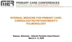 MER Primary Care Conferences Internal Medicine for Primary Care Cardio Nutrition Obesity Pulm Mar 05-08, 2026