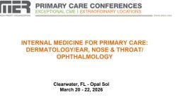 MER Primary Care Conferences Internal Medicine for Primary Care Derm ENT Ophth Mar 20-22, 2026