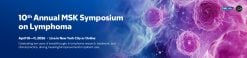 Memorial Sloan Kettering Cancer Center 10th Annual MSK Symposium on Lymphoma 2026