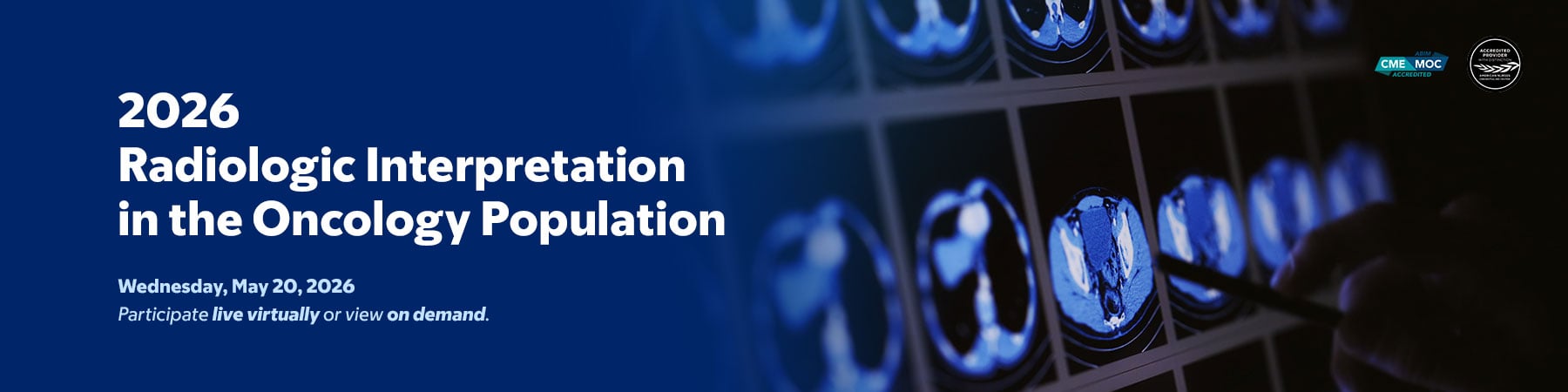 Memorial Sloan Kettering Cancer Center Radiologic Interpretation in the Oncology Population 2026 Memorial Sloan Kettering Cancer Center Radiologic Interpretation in the Oncology Population 2026
