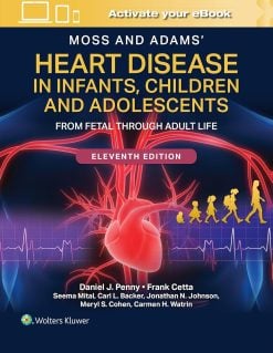 Moss and Adams’ Heart Disease in Infants, Children, and Adolescents