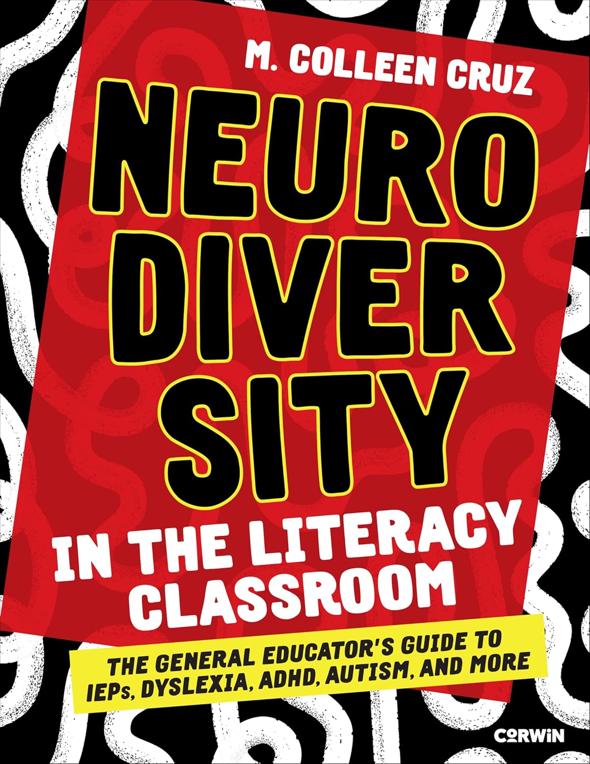 Neurodiversity in the Literacy Classroom: The General Educator′s Guide to IEPs, Dyslexia, ADHD, Autism, and More (Original PDF from Publisher) Neurodiversity in the Literacy Classroom