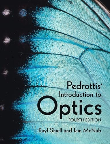 Pedrottis’ Introduction to Optics, 4th edition (Original PDF from Publisher) Pedrottis’ Introduction to Optics, 4th edition (Original PDF from Publisher)
