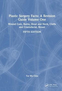 Plastic Surgery Facts: A Revision Guide Volume One, 5th Edition (Original PDF from Publisher)