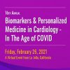UCSD 16th Annual Biomarkers and Personalized Medicine in Cardiovascular Disease Symposium 2021 UCSD 16th Annual Biomarkers and Personalized Medicine in Cardiovascular Disease Symposium 2021