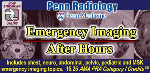 Penn Radiology Emergency Imaging After Hours 2022 Penn Radiology Emergency Imaging After Hours 2022
