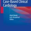 Case-Based Clinical Cardiology Case-Based Clinical Cardiology