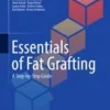 Essentials of Fat Grafting Essentials of Fat Grafting